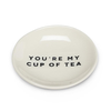 Petite assiette en grès - You're My Cup of Tea -